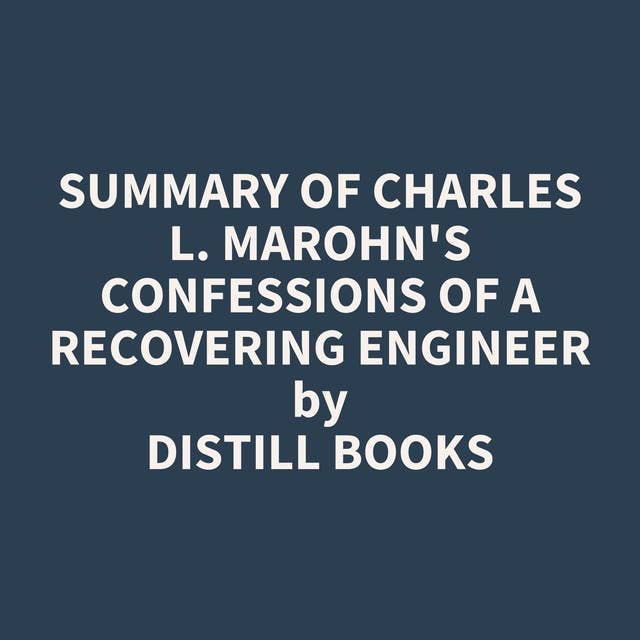 Summary of Charles L. Marohn's Confessions of a Recovering Engineer