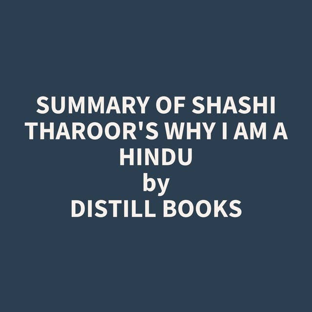 Summary of Shashi Tharoor's Why I Am a Hindu