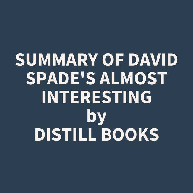 Summary of David Spade's Almost Interesting