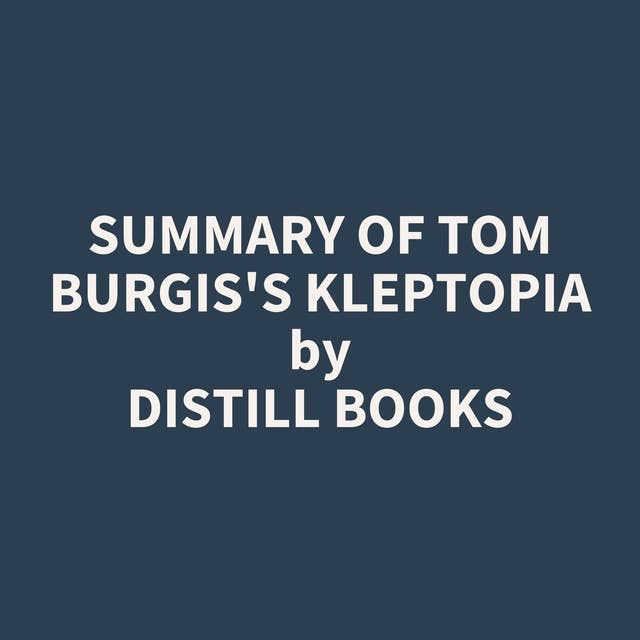 Summary of Tom Burgis's Kleptopia