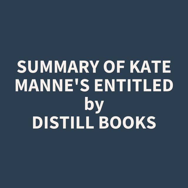 Summary of Kate Manne's Entitled