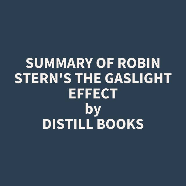 Summary of Robin Stern's The Gaslight Effect