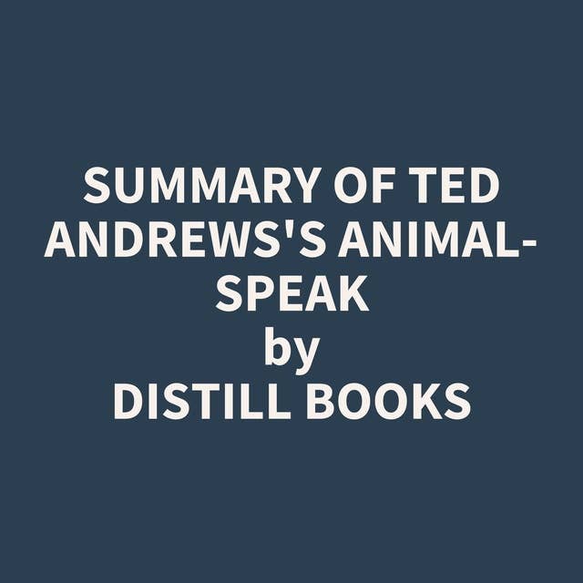Summary of Ted Andrews's Animal-Speak