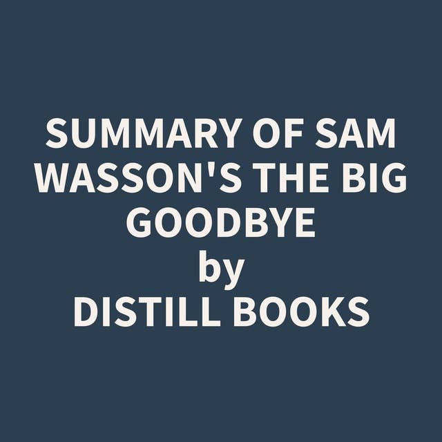 Summary of Sam Wasson's The Big Goodbye
