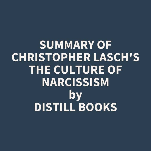 Summary of Christopher Lasch's The Culture of Narcissism