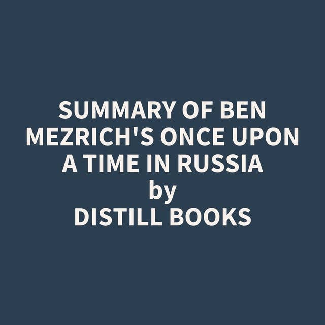 Summary of Ben Mezrich's Once Upon a Time in Russia