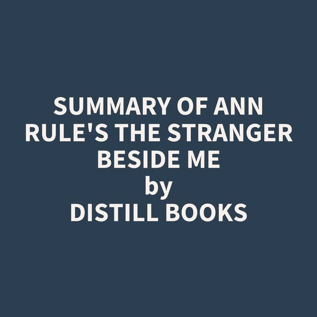 Summary of Ann Rule's The Stranger Beside Me