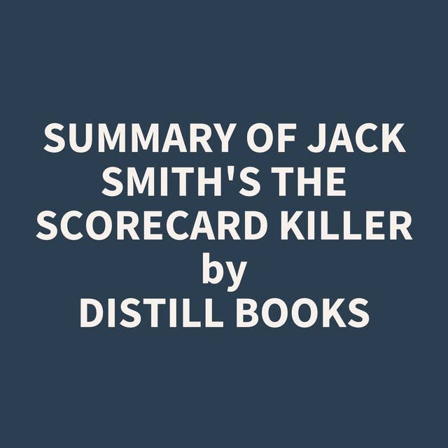 Summary of Jack Smith's The Scorecard Killer