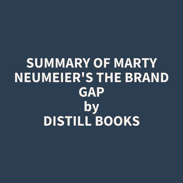 Summary of Marty Neumeier's The Brand Gap