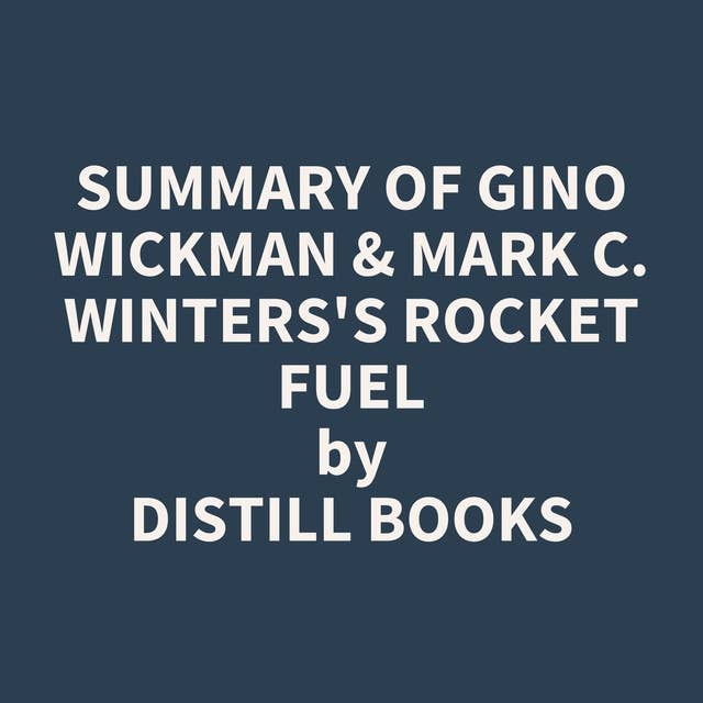 Summary of Gino Wickman & Mark C. Winters's Rocket Fuel