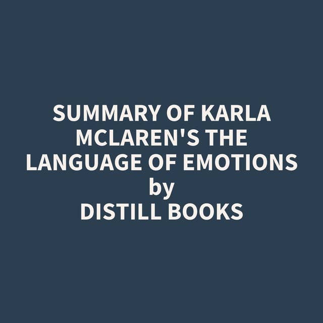 Summary of Karla McLaren's The Language of Emotions