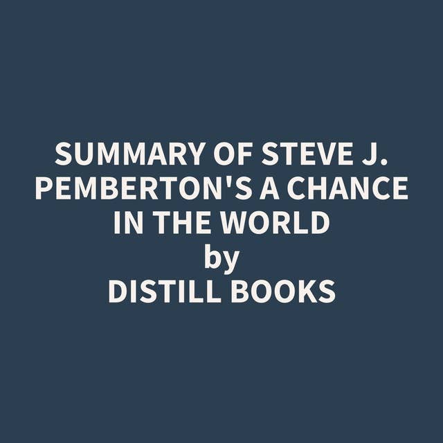 Summary of Steve J. Pemberton's A Chance in the World