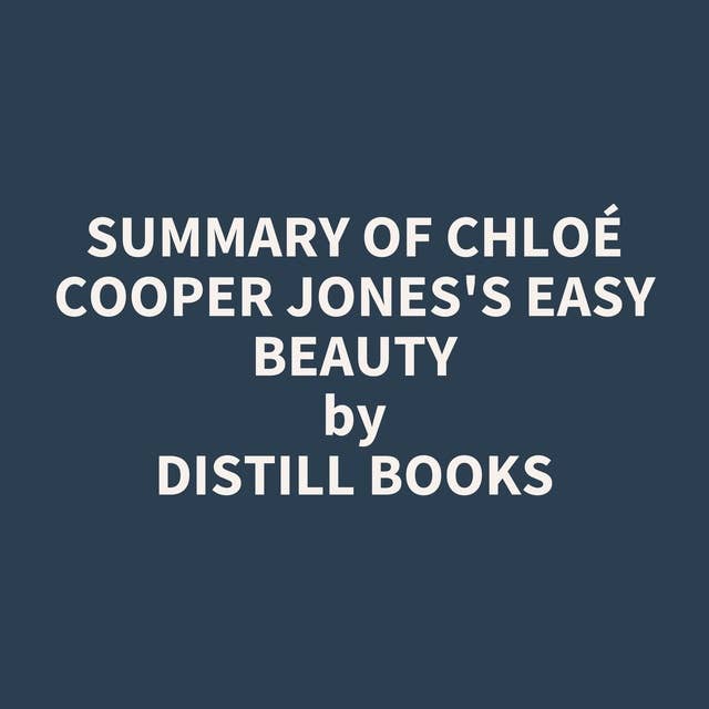 Summary of Chloé Cooper Jones's Easy Beauty