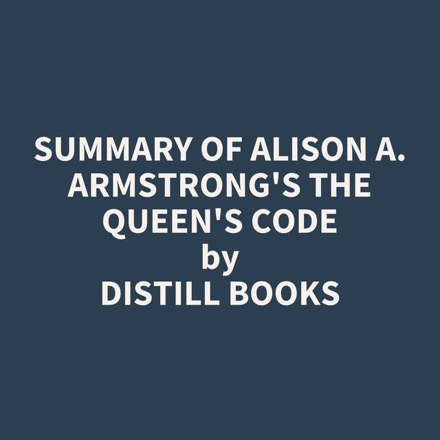 Summary of Alison A. Armstrong's The Queen's Code