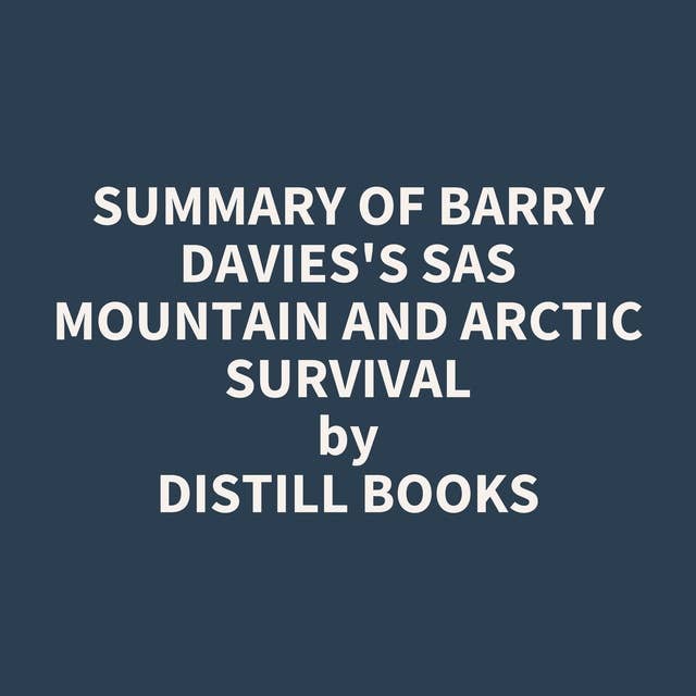 Summary of Barry Davies's SAS Mountain and Arctic Survival