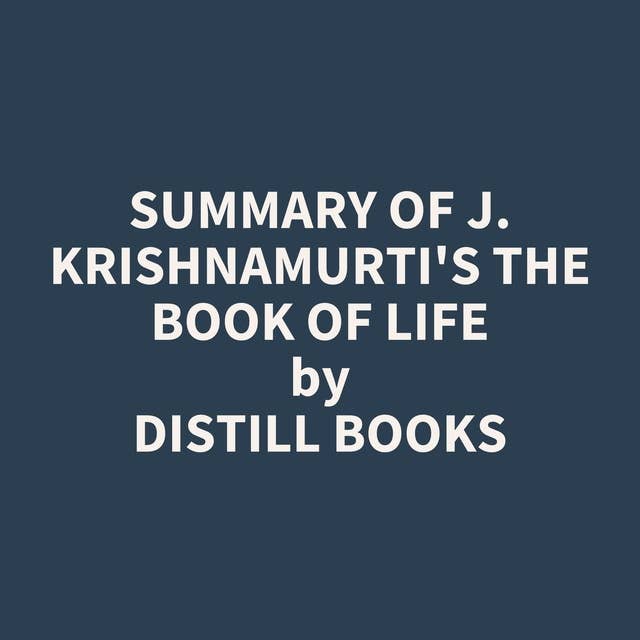 Summary of J. Krishnamurti's The Book of Life