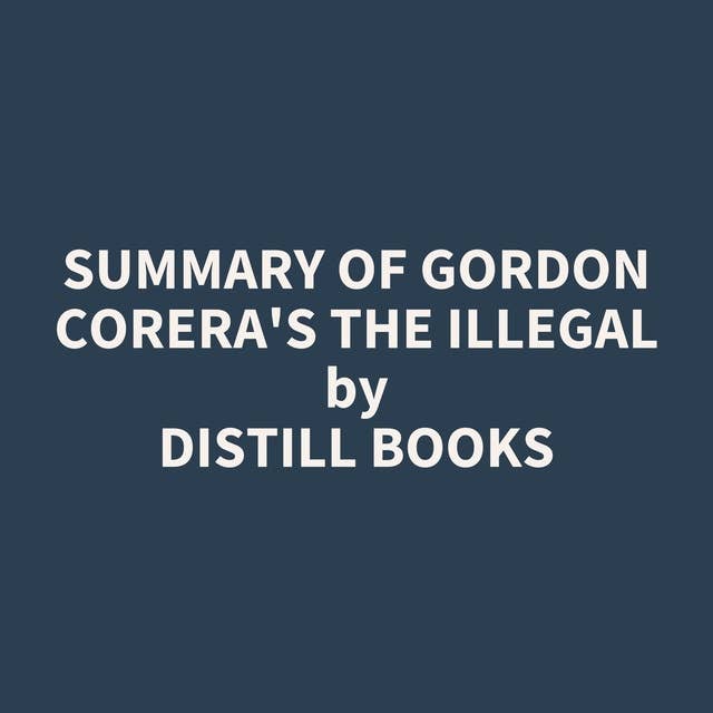 Summary of Gordon Corera's The Illegal