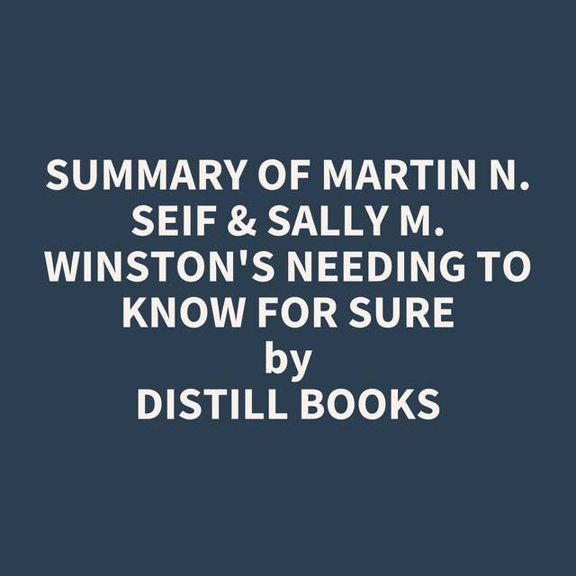 Summary of Martin N. Seif & Sally M. Winston's Needing to Know for Sure