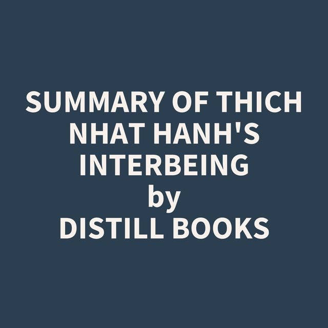 Summary of Thich Nhat Hanh's Interbeing