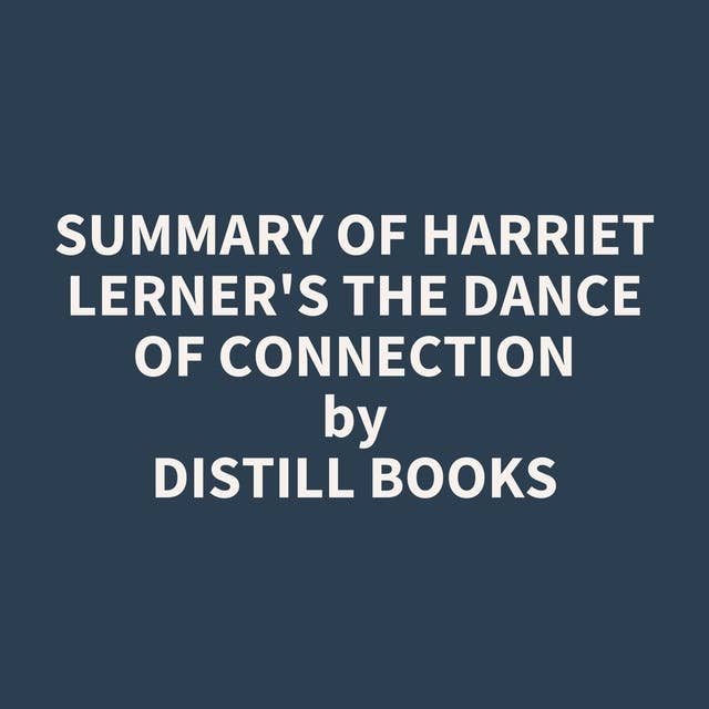 Summary of Harriet Lerner's The Dance of Connection