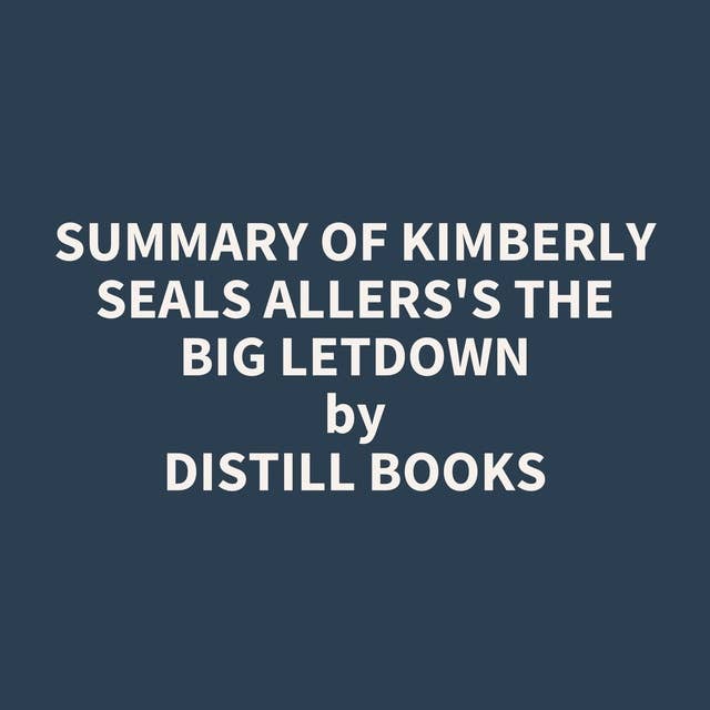 Summary of Kimberly Seals Allers's The Big Letdown