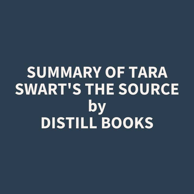 Summary of Tara Swart's The Source