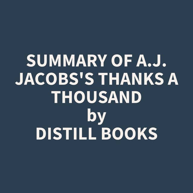 Summary of A.J. Jacobs's Thanks A Thousand 