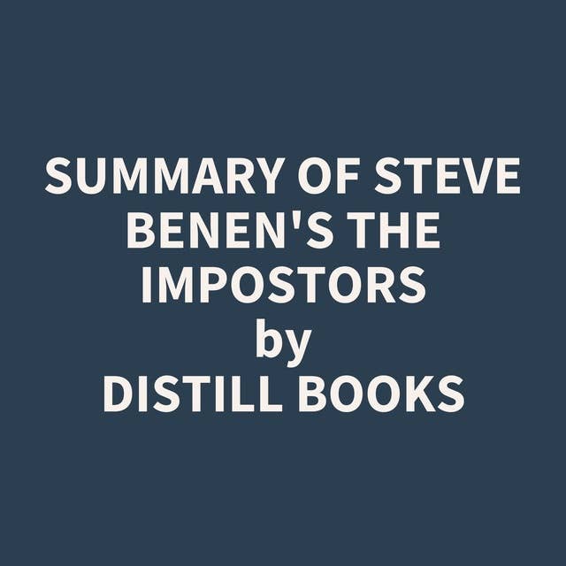 Summary of Steve Benen's The Impostors