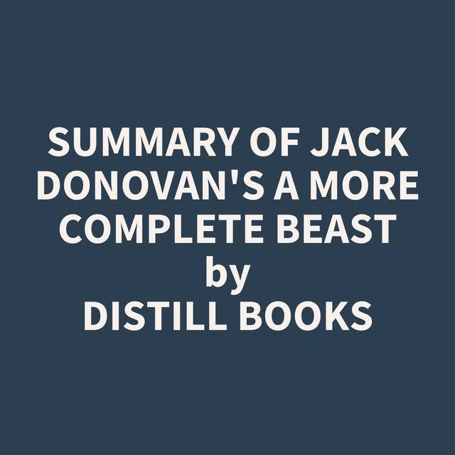 Summary of Jack Donovan's A More Complete Beast
