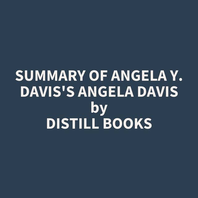 Summary of Angela Y. Davis's Angela Davis