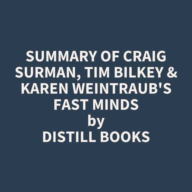 Summary of Craig Surman, Tim Bilkey & Karen Weintraub's Fast Minds