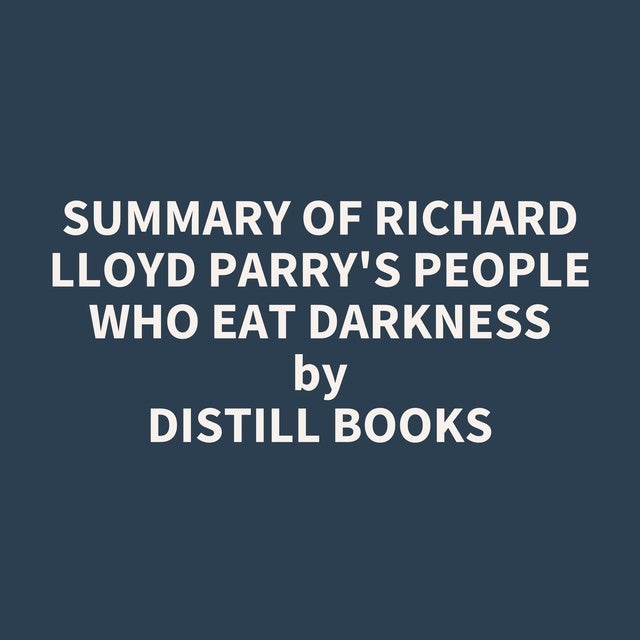 Richard Lloyd Parry - People Who Eat Darkness