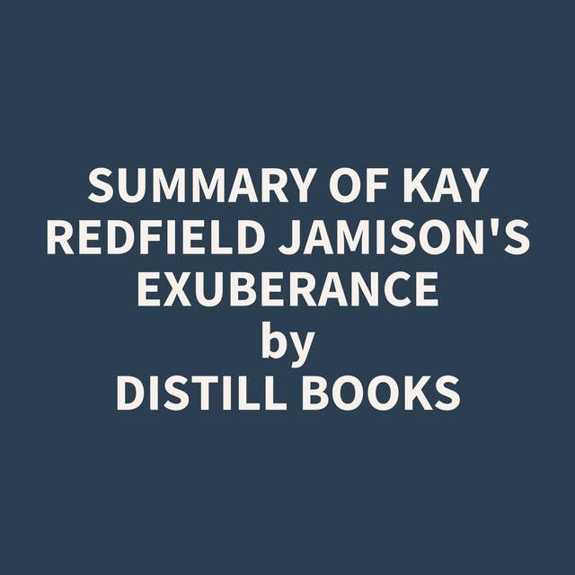 Summary of Kay Redfield Jamison's Exuberance