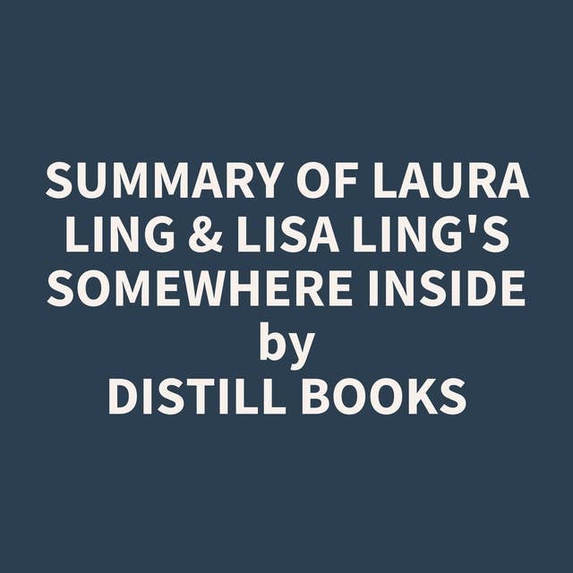 Summary of Laura Ling & Lisa Ling's Somewhere Inside