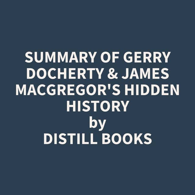Summary of Gerry Docherty & James MacGregor's Hidden History