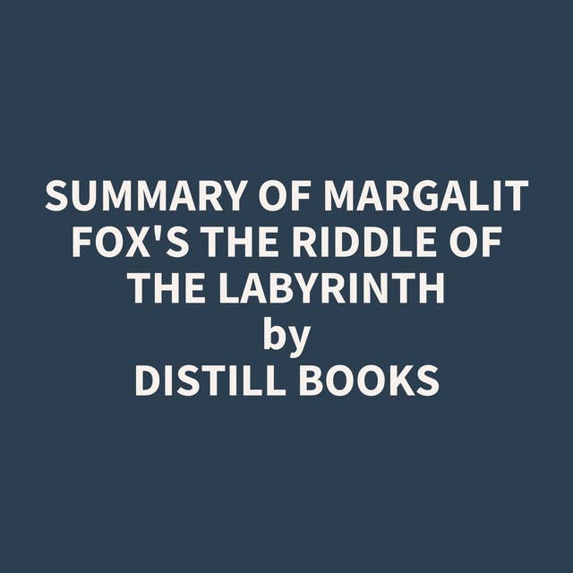 Summary of Margalit Fox's The Riddle of the Labyrinth