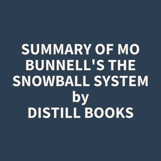Summary of Mo Bunnell's The Snowball System
