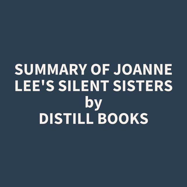 Summary of Joanne Lee's Silent Sisters
