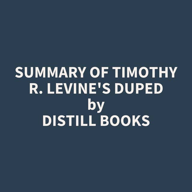 Summary of Timothy R. Levine's Duped