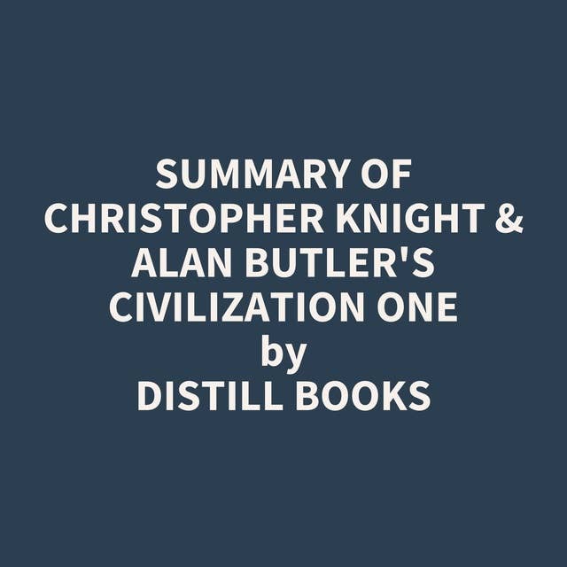 Summary of Christopher Knight & Alan Butler's Civilization One