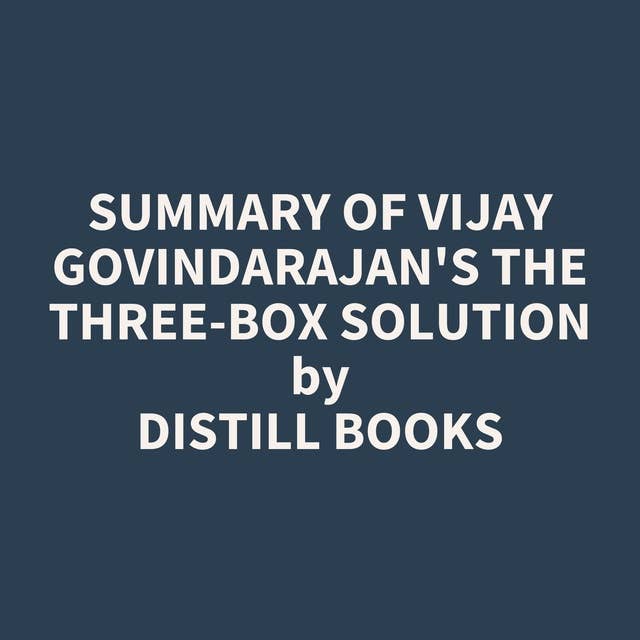 Summary of Vijay Govindarajan's The Three-Box Solution