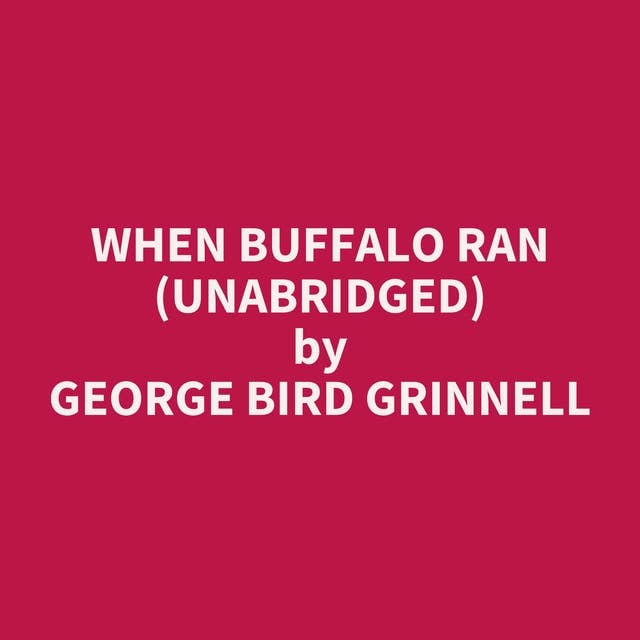 When Buffalo Ran (Unabridged): optional