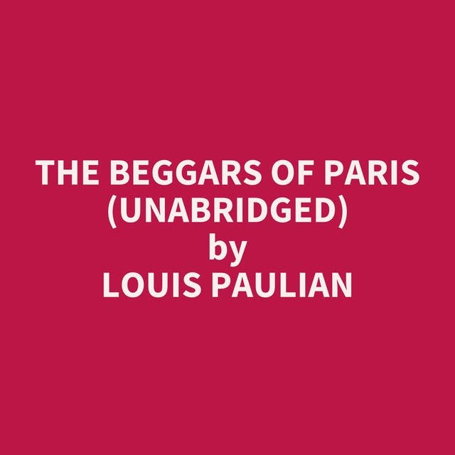 The Beggars of Paris (Unabridged): optional