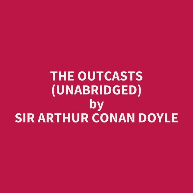 The Outcasts (Unabridged): optional