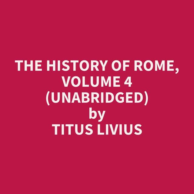 The History of Rome, volume 4 (Unabridged): optional