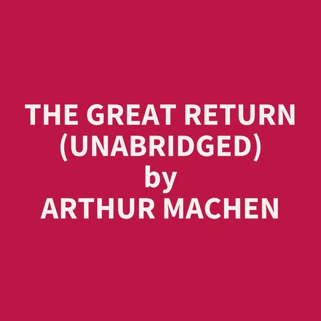 The Great Return (Unabridged): optional