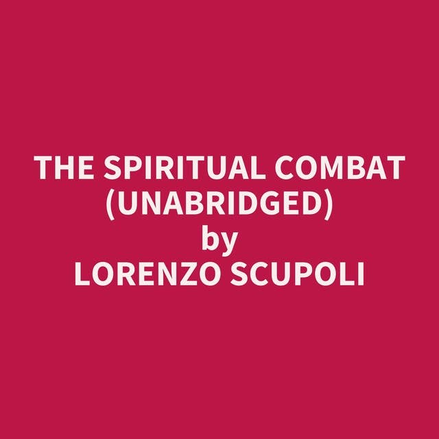 The Spiritual Combat (Unabridged): optional