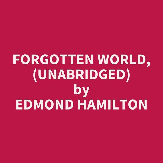 Forgotten World, (Unabridged): optional