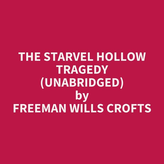 The Starvel Hollow Tragedy (Unabridged): optional