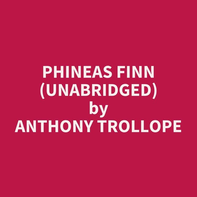 Phineas Finn (Unabridged): optional